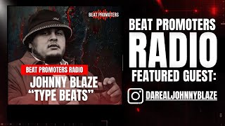 Beat Promoters Radio  Featured Guest Artist Johnny Blaze [upl. by Lamont216]