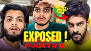 MISHKAT KHAN NAY CASE KRDIYA HAM PAR😡  EXPOSED PART  2 mishkatkhan [upl. by Ahseik528]