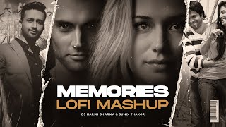 Memories Lofi Mashup  DJ Harsh Sharma amp Sunix Thakor  Lofi RemixMashup  Retro Mashup [upl. by Akcir]