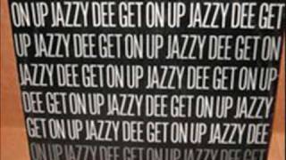 Jazzy DeeGet On Up [upl. by Legnalos]