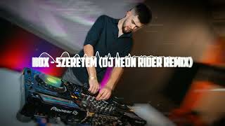 Nox  Szeretem Dj Neon Rider Remix [upl. by Dido231]