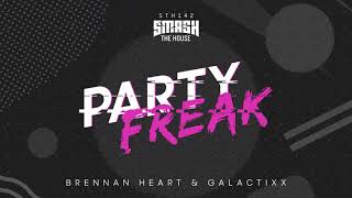 Brennan Heart amp Galactixx  Partyfreak [upl. by Gwyneth416]