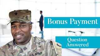 Explaining The Army Bonus Payment Process [upl. by Bittencourt]