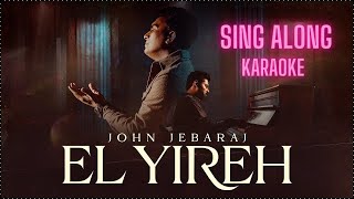 El Yireh John Jebaraj ft Isaac D Karaoke  Karaoke  Tamil Christian New song 2024 [upl. by Suqram]