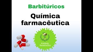 Química Farmacêutica Barbitúricos [upl. by Yniffit]