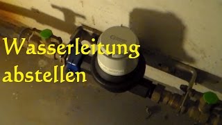 Wasserleitung abstellen  Wasser abstellen im Urlaub Hauptwasserleitung abstellen [upl. by Moorefield458]