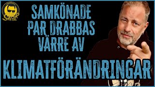 Samkönade par drabbas värre av klimatförändringar  Johan Widén  Svar På Tal [upl. by Oriaj796]