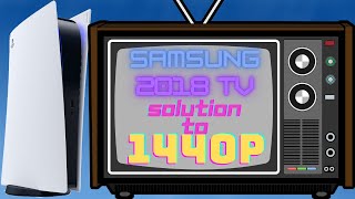 Samsung 2018 PS5 1440P solution [upl. by Nnyllatsyrc]