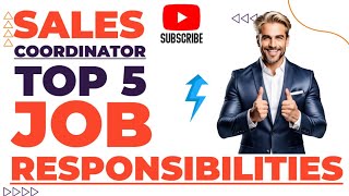 Top five Sales coordinator job responsibilities [upl. by Eceinwahs852]