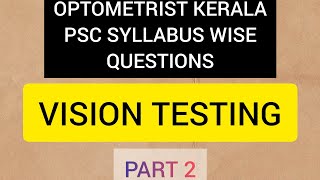 Optometrist kerala psc syllabus wise questions part 2Vision testing [upl. by Mozart364]