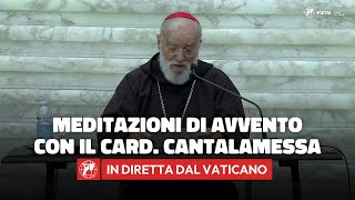 🔴 LIVE  Meditazioni di Avvento 2023 del Cardinale Cantalamessa  22 dicembre 2023 [upl. by Best653]