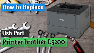 How to Replace USB Port in Printer brother L5200 [upl. by Reinaldos]