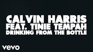 Calvin Harris  Drinking From the Bottle Lyric Video ft Tinie Tempah [upl. by Dihgirb]