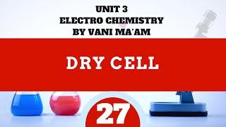 Dry Cell Leclanche cell  part 27 electro chemistry  CBSE  class 12 tricksVani maam [upl. by Anastasio]