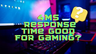 Is 4ms Response Time Good – Yes Or No [upl. by Eelrak]