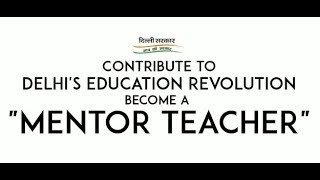 Become a Mentor Teacher for Delhi Govt Schools [upl. by Anisamot15]