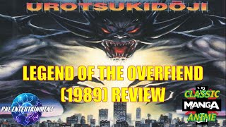 UROTSUKIDOJI LEGEND OF THE OVERFIEND 1989  Classic Anime Reviews [upl. by Teodorico680]