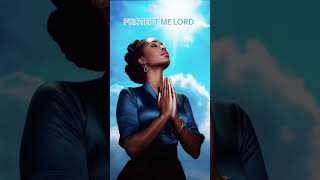 PRAYER  PROTECT ME LORD PRAYER gospel PRAYERSNEEDED prayerworks [upl. by Nediarb887]