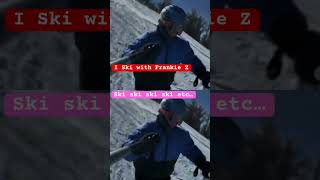 Ski Ski Ski Ski with Frankie Z ski skiing heavenlyskiresort weliveskiing [upl. by Nnylf]