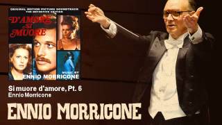 Ennio Morricone  Si muore damore Pt 6  DAmore Si Muore 1972 [upl. by Inek364]