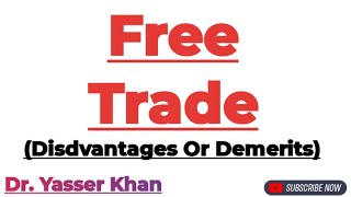 Free Trade  Disadvantages Of Free Trade  Demerits Of Free Trade  International Trade  Economics [upl. by Whall318]