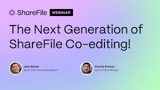 The Next Generation of ShareFile Coediting Webinar [upl. by Yrotciv740]