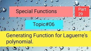 Generating Function for laguerres Polynomial in Special functions Part 02 [upl. by Jelks]