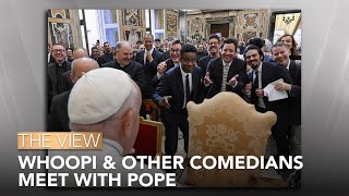 Whoopi Goldberg amp Other Comedians Meet With Pope  The View [upl. by Serilda]