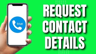 How To Request Contact Details On Truecaller 2023 [upl. by Mogerly]