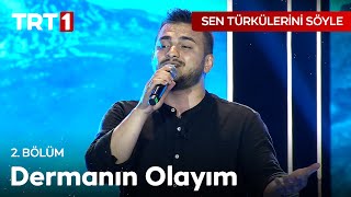 Dermanın Olayım  Sen Türkülerini Söyle 2 Bölüm SenTurkuleriniSoyle [upl. by Nylleoj]