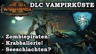 DLC VAMPIRKÜSTE  Curse of the Vampire Coast Trailer deutsche Synchro und Besprechung [upl. by Nyladnarb]