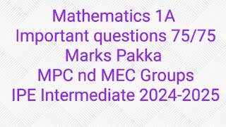 Inter 1st year  1A Mathematics  Important nd Model Paper Questions 7575 Marks pakka [upl. by Massey]