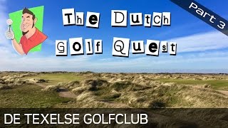 Course vlog  De Texelse Golfclub  Part 3 of 3 [upl. by Kalman]