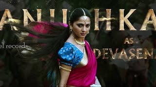 Anushka as Devasena AV  Baahubali  MM Keeravaani [upl. by Nwahsar363]