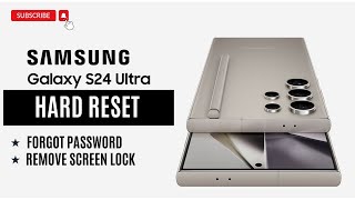 How to Hard Reset Samsung Galaxy S24 Ultra Forgot Password  Complete Guide [upl. by Rosaleen286]