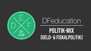 PolitikMix Das Zusammenspiel von Geld amp Fiskalpolitik  DFeducation [upl. by Montana]