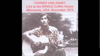 Townes Van Zandt  07  For The Sake Of The Song Whole Coffeehouse November 1973 [upl. by Chita]