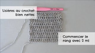 Des lisières nettes au crochet – commencer le rang avec 2 ml [upl. by Skinner]