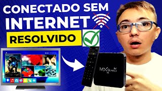 TV BOX CONECTADA SEM INTERNET RESOLVA AGORA [upl. by Hardwick]