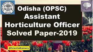 OPSC Assistant Horticulture Officer solved paper 2019 Odisha OdishaAHO [upl. by Leonore]