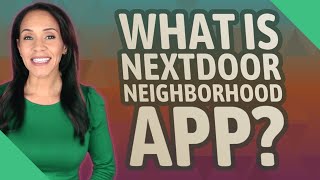 What is nextdoor neighborhood app [upl. by Lyns]