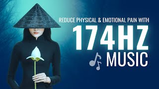 Reduce Physical and Emotional Pain with 174Hz Music ✡ 174hz solfeggio meditativemind [upl. by Elspet499]