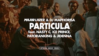 Major Lazer amp DJ Maphorisa  Particula ft Nasty C Ice Prince Patoranking amp JidennaMusic Video [upl. by Basil]