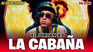 CABAÑA  El Jordan 23 EN VIVO AC RADIO SHOW [upl. by Sheryl]