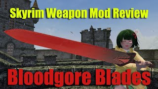 Skyrim Weapon Mod Preview  Bloodgore Blades [upl. by Ardnosak29]