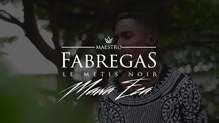 Fabregas Le Métis Noir  Mawa Eza [upl. by Isabel]