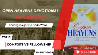 Open Heavens Devotional For Tuesday 30072024 by Pastor EA Adeboye Comfort vs Fellowship [upl. by Lyrak979]