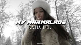 my marmalade by Katia Lel Pronunciation [upl. by Patrica]