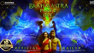 Brahmastra Part 2 Official Trailer  Ranbir Kapoor  Deepika Padukone  Ayan Mukerji  Dharma Produ [upl. by Aleina92]