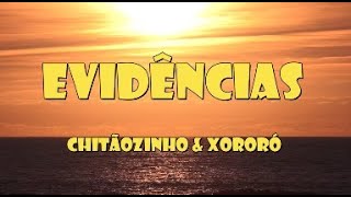 Evidências  Chitãozinho amp Xororó letra chitãozinhoexororó letra classicobrasileiro [upl. by Mulvihill89]